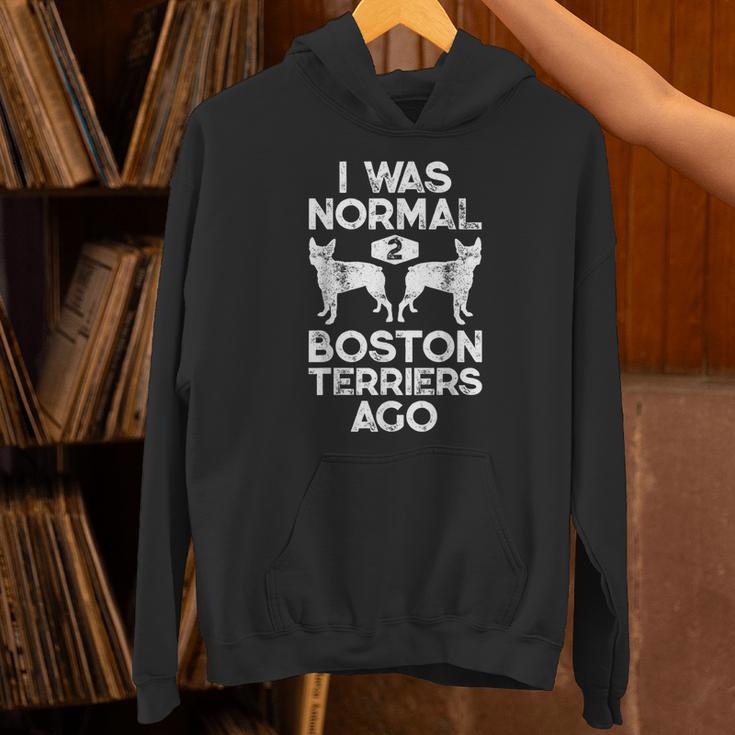 I Was Normal 2 Boston Terriers Ago Dog Lover For Men Women Girls Kids Unisex Hoodie, gift for family, gift for coworker