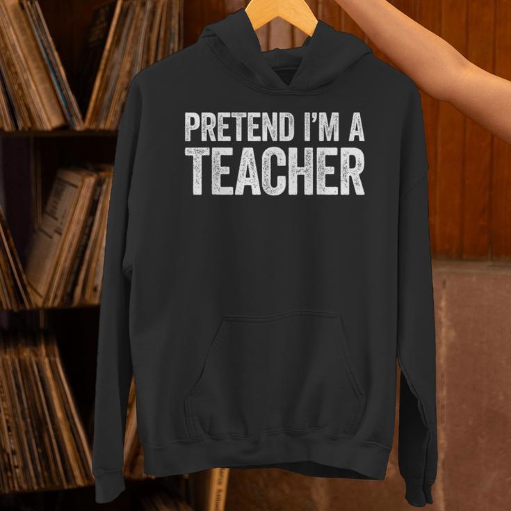 Pretend I'm A Teacher Shirt Adult Kids Men Women Costume Unisex Hoodie, gift for family, gift for coworker