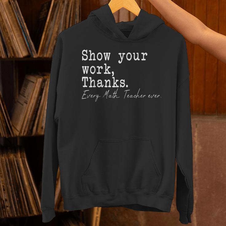 Show Your Work Thanks Math Teacher Unisex Hoodie, gift for family, gift for coworker Show Your Work Thanks Math Teacher Unisex Hoodie, gift for family, gift for coworker