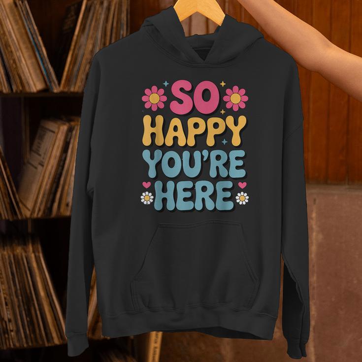 So Happy You’Re Here Groovy Retro Positivity Women Teacher Unisex Hoodie, Groovy Teacher Hoodies, gift for family, gift for coworker So Happy You’Re Here Groovy Retro Positivity Women Teacher Unisex Hoodie, Groovy Teacher Hoodies, gift for family, gift for coworker