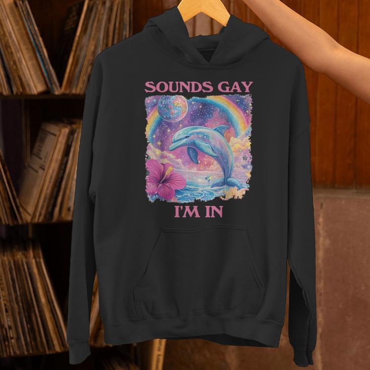Sounds Gay I'm In Dolphin Meme Weird Hoodie