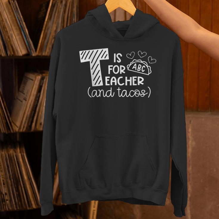 T Is For Teacher And Tacos For Teacher & Tacos Lovers Men Women Girls Kids Unisex Hoodie, gift for family, gift for coworker T Is For Teacher And Tacos For Teacher & Tacos Lovers Men Women Girls Kids Unisex Hoodie, gift for family, gift for coworker