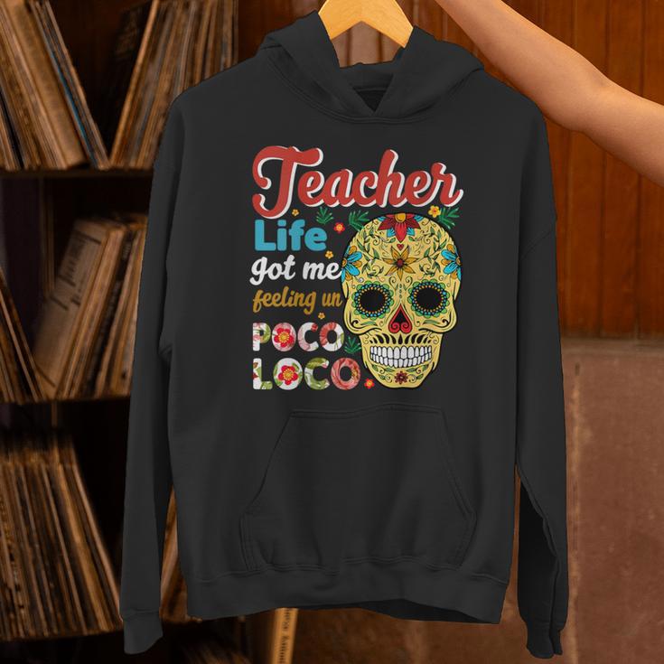 Teacher Life Got Me Feeling Un Poco Loco Unisex Hoodie, gift for family, gift for coworker Teacher Life Got Me Feeling Un Poco Loco Unisex Hoodie, gift for family, gift for coworker