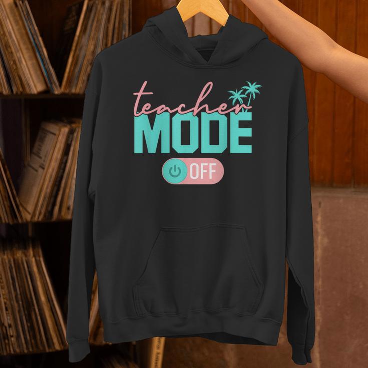 Teacher Mode Off Happy Last Day Of School Summer Break Men Women Unisex Hoodie, gift for family, gift for coworker Teacher Mode Off Happy Last Day Of School Summer Break Men Women Unisex Hoodie, gift for family, gift for coworker