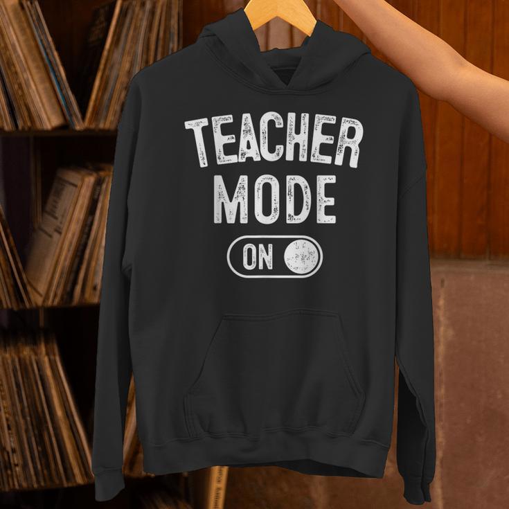 Teacher Mode On School Education Educator Unisex Hoodie, gift for family, gift for coworker