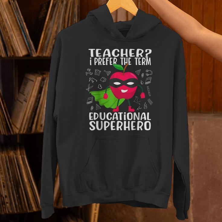 Teacher I Prefer The Term Educational Superhero Unisex Hoodie, gift for family, gift for coworker Teacher I Prefer The Term Educational Superhero Unisex Hoodie, gift for family, gift for coworker