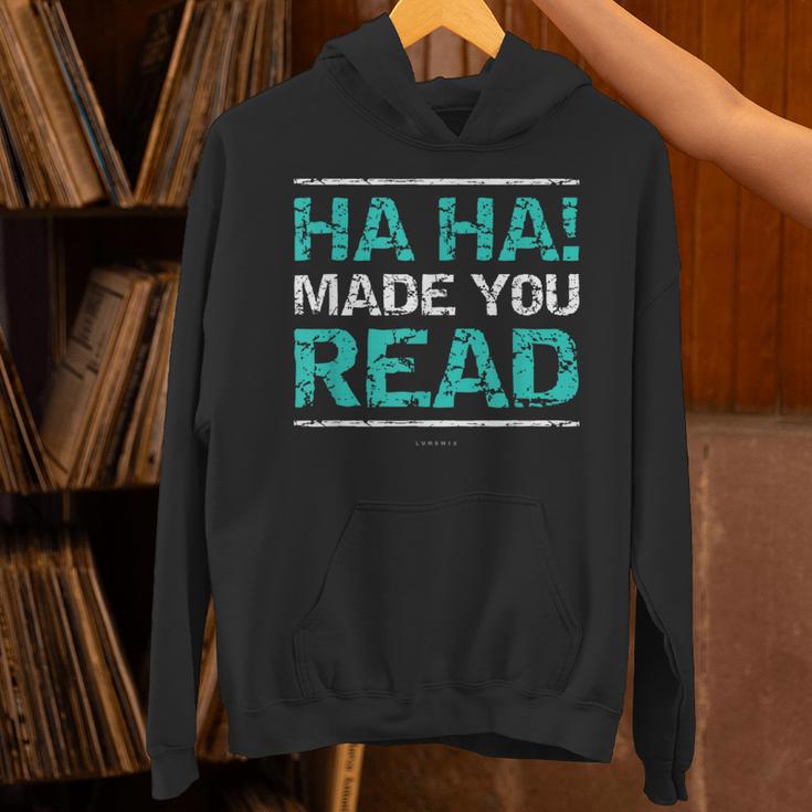 Teacher T Shirts Ha Ha Made You Read Shirt Unisex Hoodie, gift for family, gift for coworker