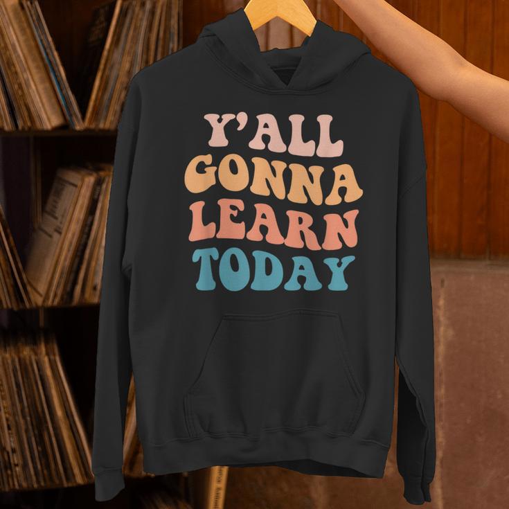 Teacher Y'All Gonna Learn Today First Day Of School Teachers Unisex Hoodie, gift for family, gift for coworker Teacher Y'All Gonna Learn Today First Day Of School Teachers Unisex Hoodie, gift for family, gift for coworker