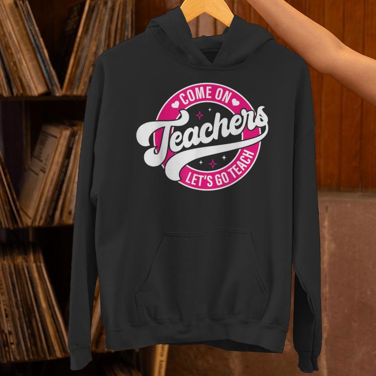 Come On Teachers Let's Go Teach Pink Back To School For Men Women Unisex Hoodie, gift for family, gift for coworker Come On Teachers Let's Go Teach Pink Back To School For Men Women Unisex Hoodie, gift for family, gift for coworker
