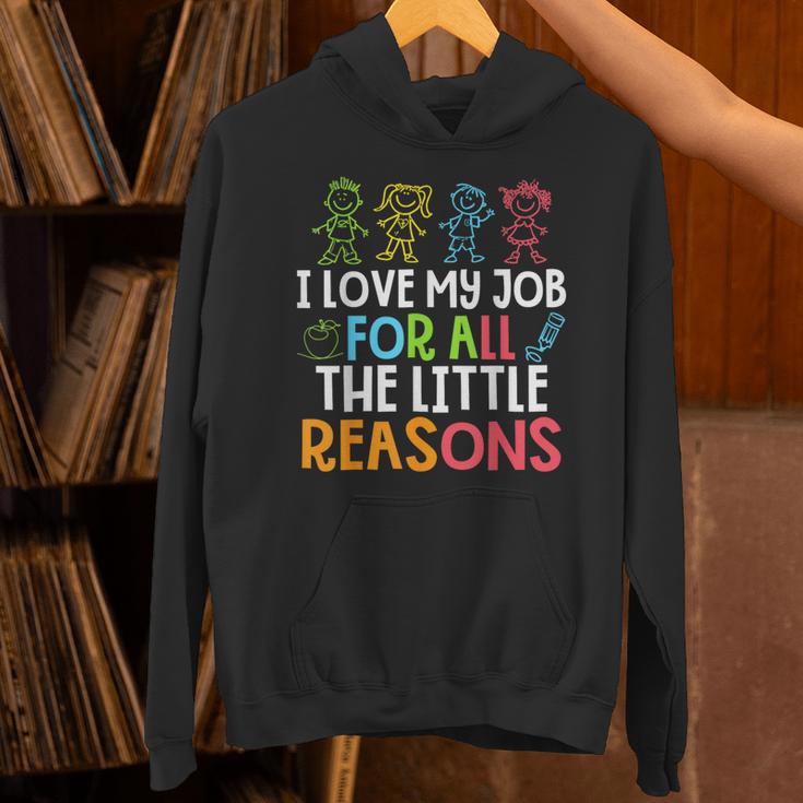 Teachers I Love My Job For All The Little Reasons Teacher Unisex Hoodie, gift for family, gift for coworker Teachers I Love My Job For All The Little Reasons Teacher Unisex Hoodie, gift for family, gift for coworker