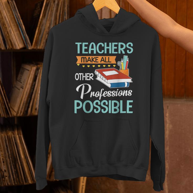 Teachers Make All Other Professions Possible Back To School For Men Women Unisex Hoodie, gift for family, gift for coworker Teachers Make All Other Professions Possible Back To School For Men Women Unisex Hoodie, gift for family, gift for coworker