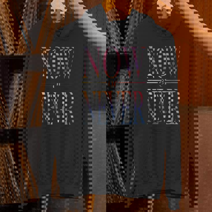 Trendy Now Or Never Inspirational パーカー