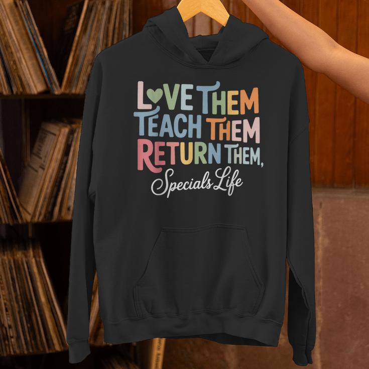 Women Teach Them Love Them Return Them Specials Teacher Life Unisex Hoodie, gift for family, gift for coworker