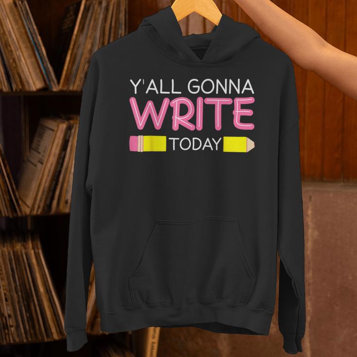 Y'All Gonna Write Today Writing Teacher English Teacher Joke Unisex Hoodie, Writing Teacher Hoodies, English Teacher Hoodies, gift for family, gift for coworker Y'All Gonna Write Today Writing Teacher English Teacher Joke Unisex Hoodie, Writing Teacher Hoodies, English Teacher Hoodies, gift for family, gift for coworker