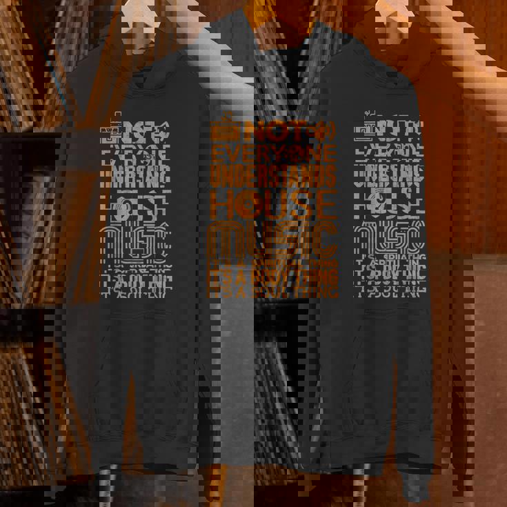 ハウスミュージック愛好家シャツ誰もがハウスミュージックを理解しているわけではない パーカー