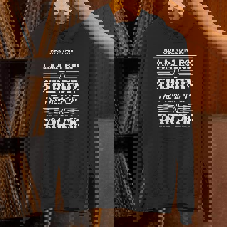 ロデオクラウン私は愚かさにアレルギーがある 長袖tシャツ パーカー