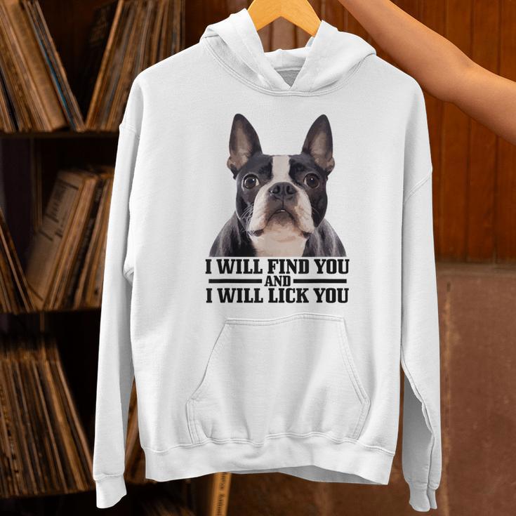 Boston Terrier Will Find And Lick You Bostie Mom Unisex Hoodie, Boston Terrier Mom Hoodies, gift for family, gift for coworker