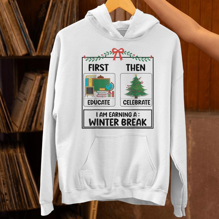 First Educate Then Celebrate Christmas Teacher Winter Break Unisex Hoodie, gift for family, gift for coworker First Educate Then Celebrate Christmas Teacher Winter Break Unisex Hoodie, gift for family, gift for coworker