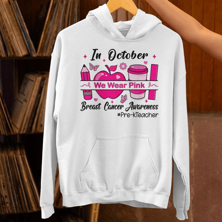 Pre-k Teacher In October We Wear Pink Breast Cancer Unisex Hoodie, gift for family, gift for coworker Pre-k Teacher In October We Wear Pink Breast Cancer Unisex Hoodie, gift for family, gift for coworker