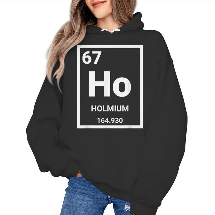 6 7 Meme Science Teacher Chemistry Holmium Women's Hoodie