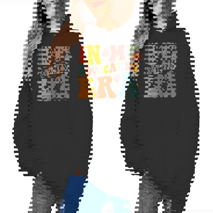 In My Advocating Era Advocate Autism Awareness Sped Teacher Men Women Kids Women&#x27;s Hoodie