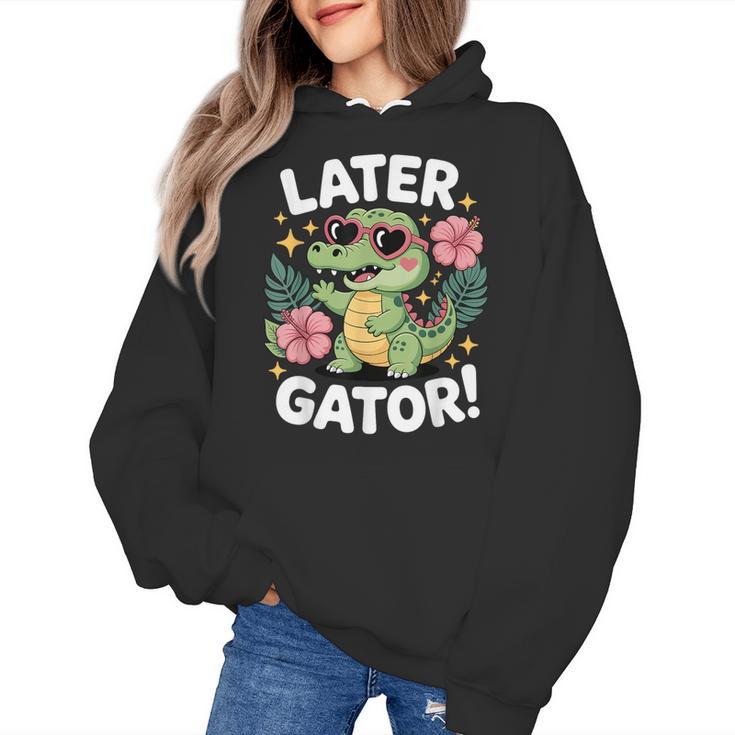 Alligator Later Gator Teacher Summer Last Day Fun Women's Hoodie