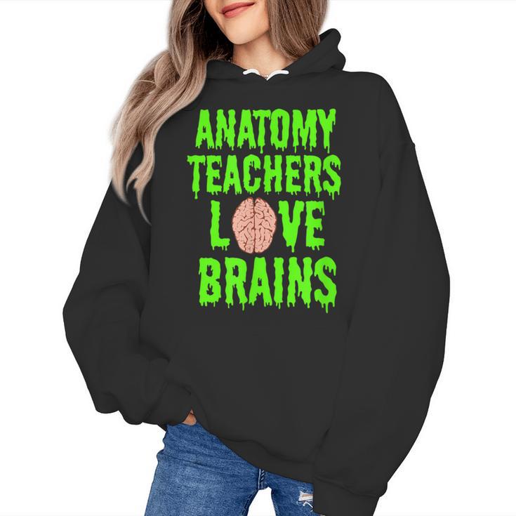Anatomy Teachers Love Brains Halloween Teacher Costume Shirt Women's Hoodie