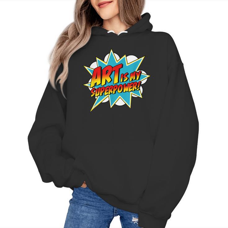 Art Is My Superpower Comic Artist Art Teacher Superhero Women's Hoodie