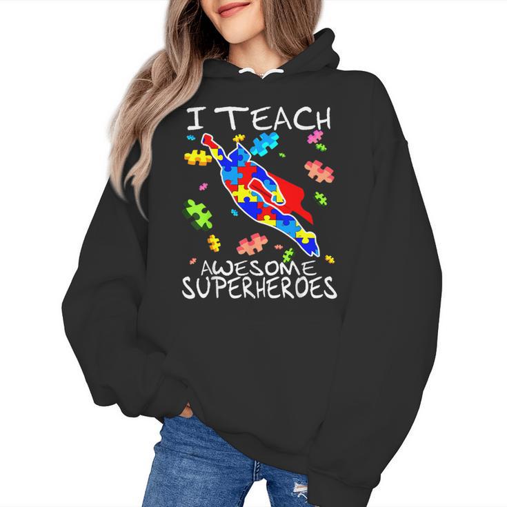 Autism Awareness Teacher I Teach Awesome Superheroes Women's Hoodie