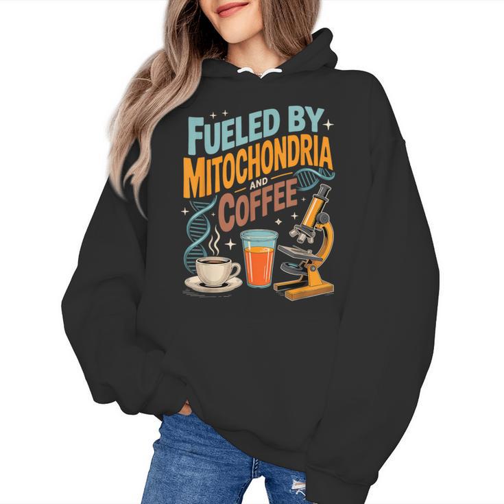 Biology Teacher Science Fueled By Mitochondria Coffee Women's Hoodie