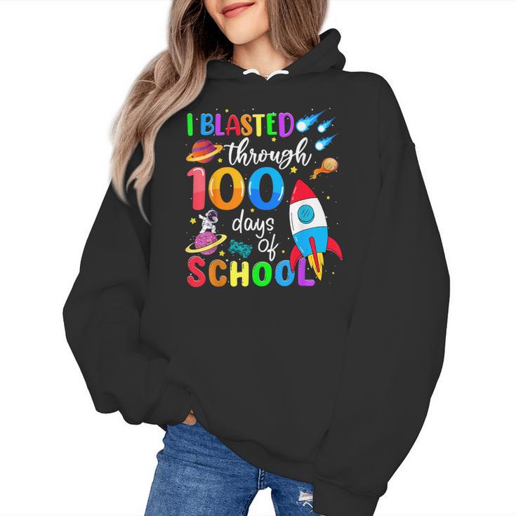 I Blasted Through 100 Days Of School 100th Day Teacher Kids Women's Hoodie