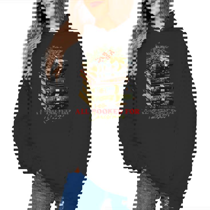 All Booked For Christmas Christmas Book Tree For Teacher For Men Women Kids Women&#x27;s Hoodie