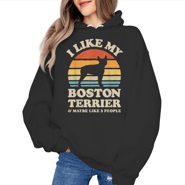 I Like My Boston Terrier And Maybe Like 3 People Dog Lover Women's Hoodie