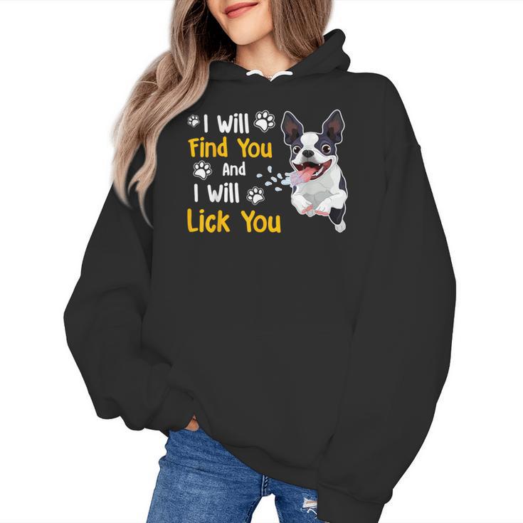 Boston Terrier Shirt I Will Find You And I Will Lick You Women's Hoodie, trending gift