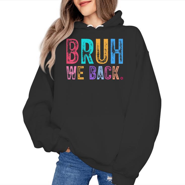 Bruh We Back Teachers Retro Back To School Boys Girls Kids Women's Hoodie