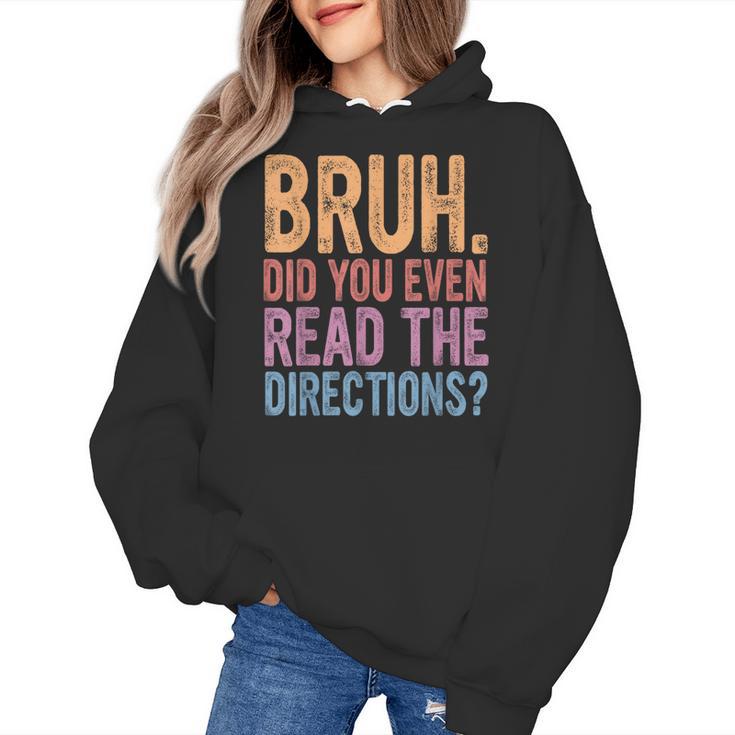 Bruh Did You Even Read The Directions Bruh Teacher For Men Women Women's Hoodie