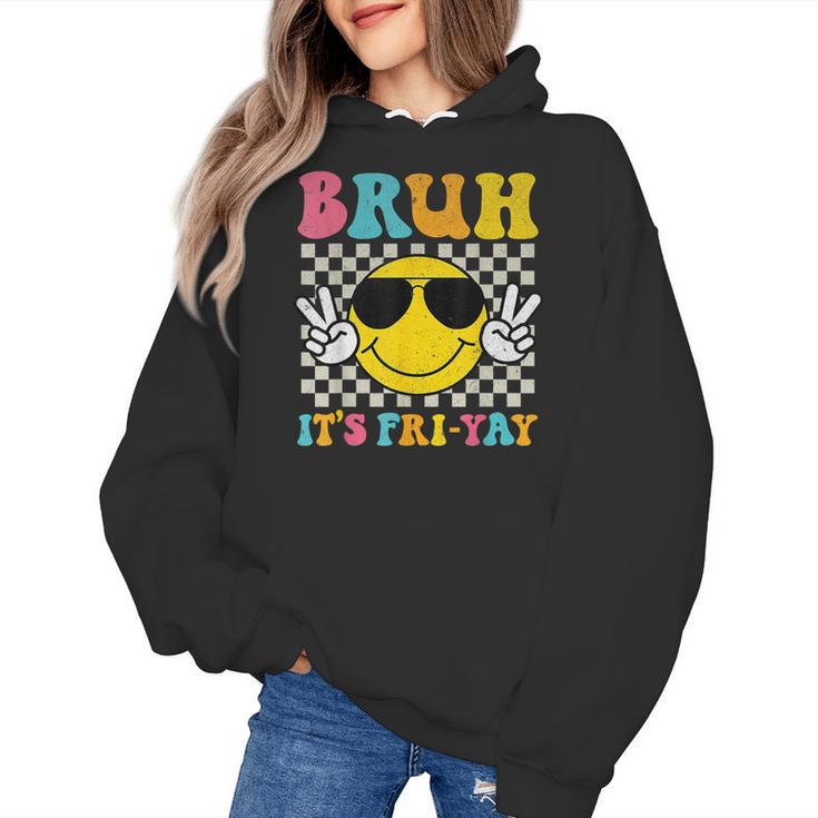 Bruh It's Fri-Yay Friday Weekend Smile Face Teacher Student Women's Hoodie