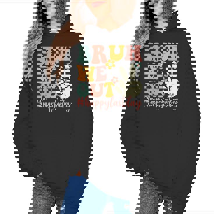 Bruh We Out Teacher Retro Last Day Of School Boys Girls Kids Women&#x27;s Hoodie