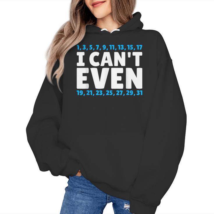 I Can't Even Math Mathematics Teacher Women's Hoodie