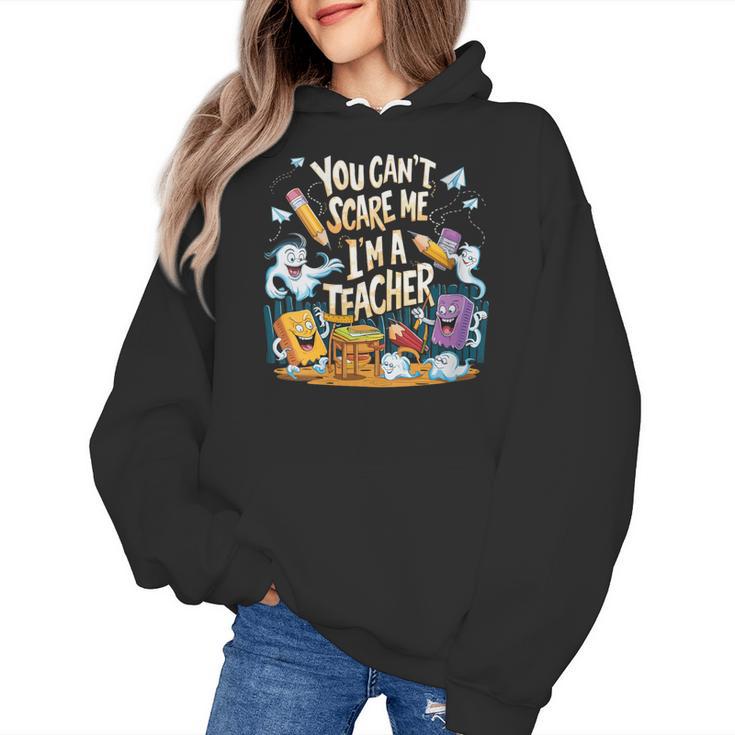You Can't Scare Me I'm A Teacher Cool Math Teacher Halloween Women's Hoodie