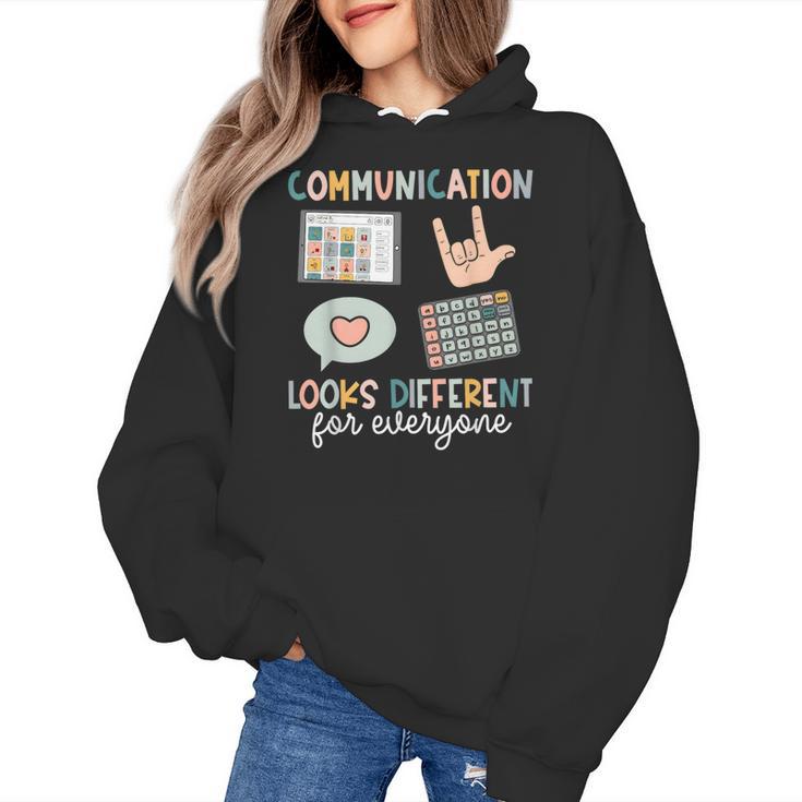 Communication Looks Different For Everyone SPED Teacher ASD Women's Hoodie