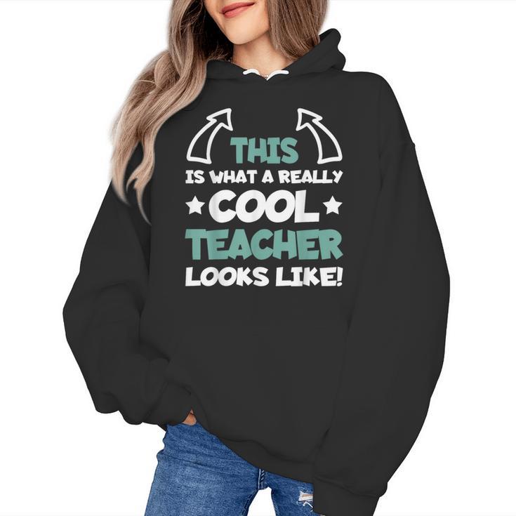 Cool Teacher Saying Teaching Student Men Women Women's Hoodie