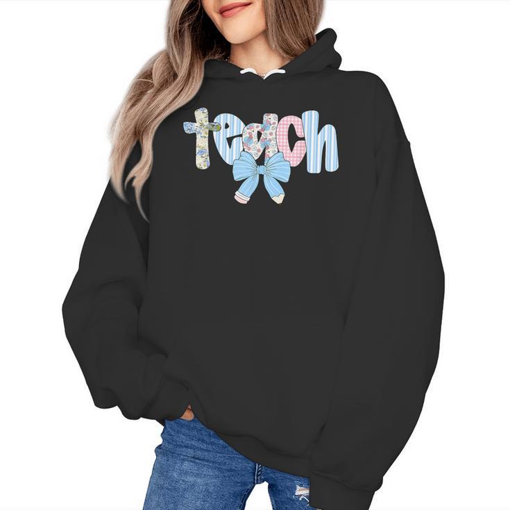 Coquette Bow Teach Teacher Happy First Day Back To School Women's Hoodie