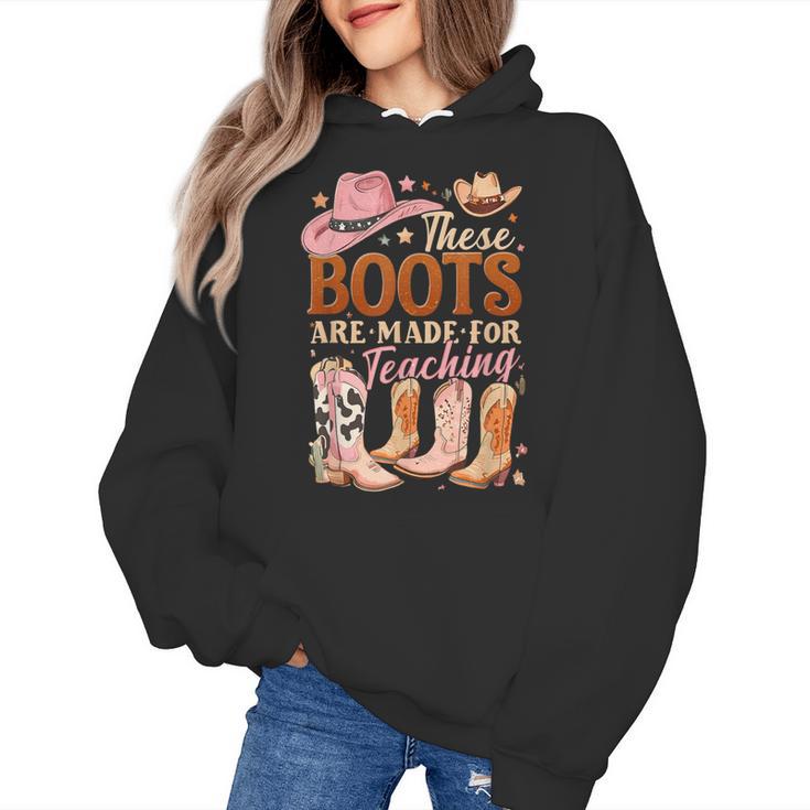 Cowboy Teacher These Boots Are Made-For Teaching School Women's Hoodie