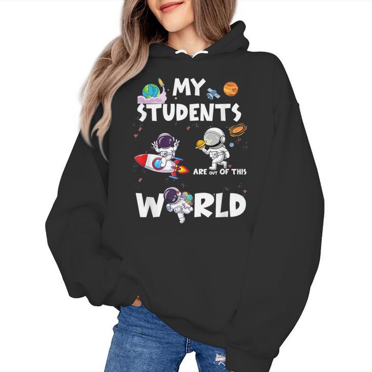 Cute Teacher My Students Are Out-Of This World Space Women's Hoodie