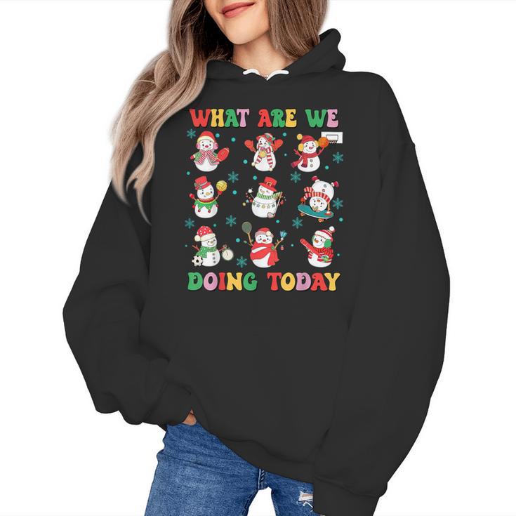 What Are We Doing Today PE Teacher Snowman Christmas Women's Hoodie