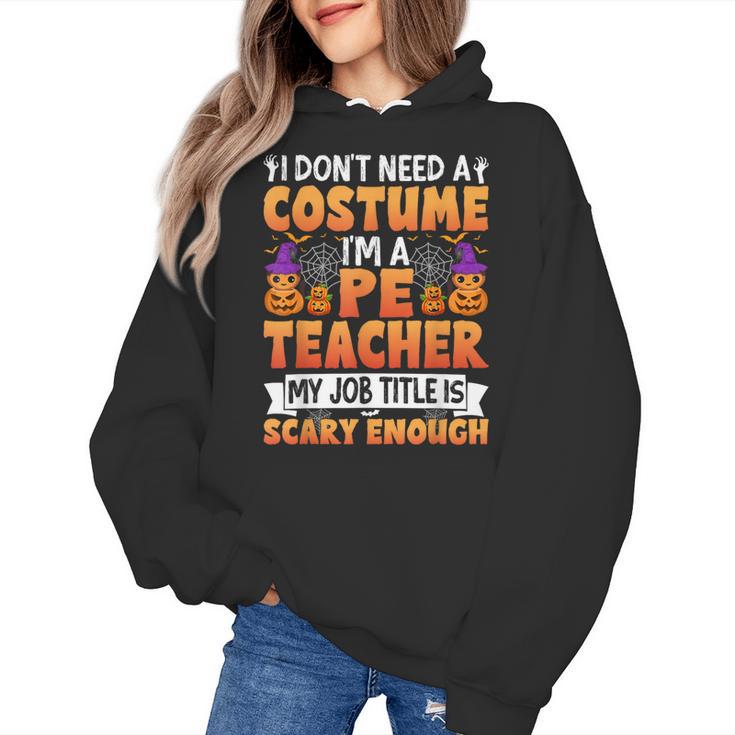 I Don't Need a Costume I'm a Pe Teacher Retro Halloween Women's Hoodie, Pe Teacher Gifts, trending gift