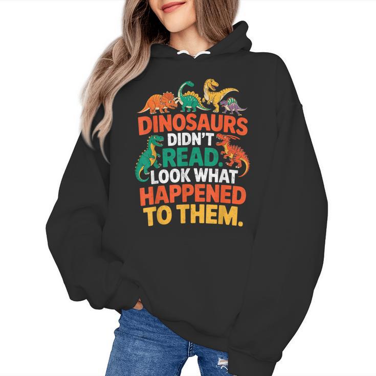 English Teacher Dinosaurs Didn’t Read What Happened To Them Women's Hoodie