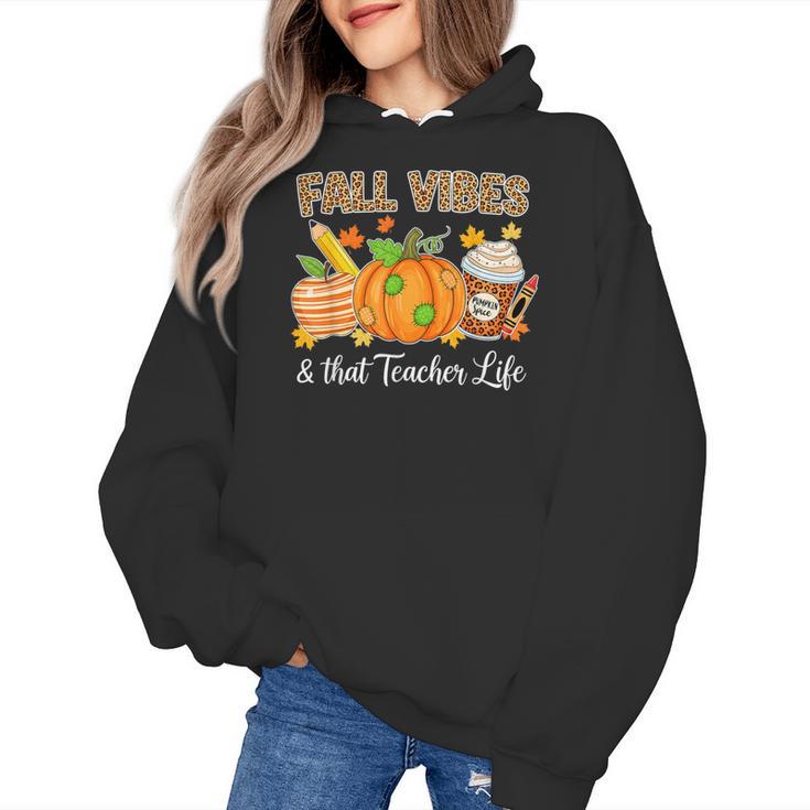 Fall Vibes And That Teacher Life Autumn Thanksgiving Women's Hoodie