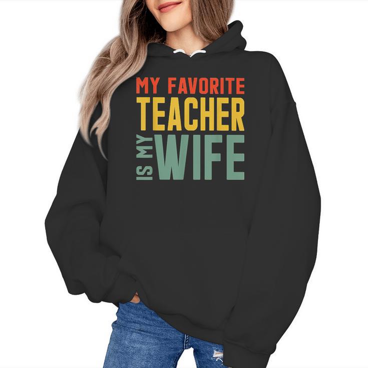 My Favorite Teacher Is My Wife Women's Hoodie